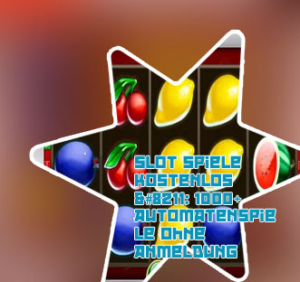 Slot spielen kostenlos